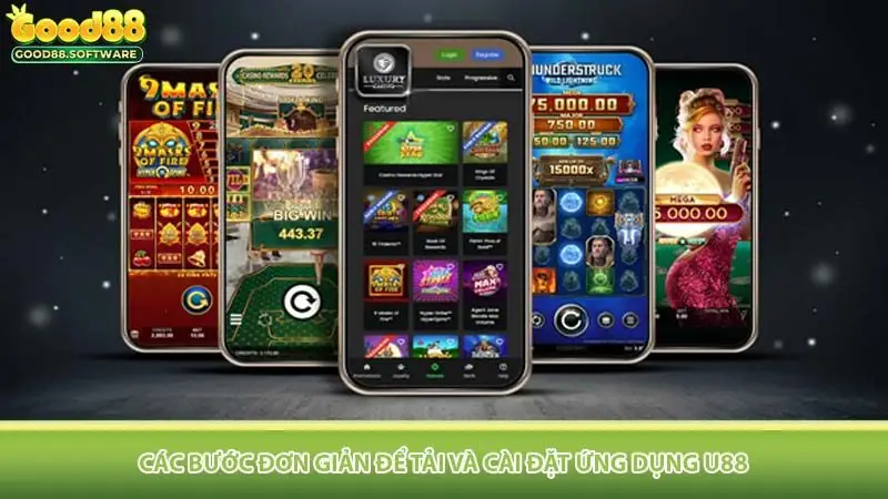 Các bước đơn giản để tải và cài đặt ứng dụng U88