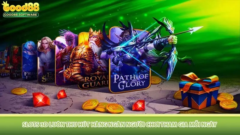 Slots 3D luôn thu hút hàng ngàn người chơi tham gia mỗi ngày